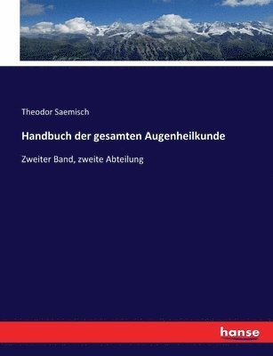 Handbuch der gesamten Augenheilkunde 1