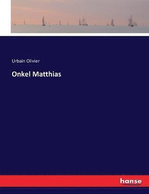 Onkel Matthias 1