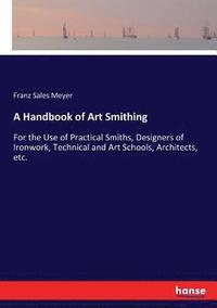bokomslag A Handbook of Art Smithing