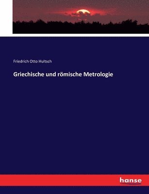 bokomslag Griechische und rmische Metrologie