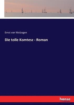 bokomslag tolle Komtesz - Roman