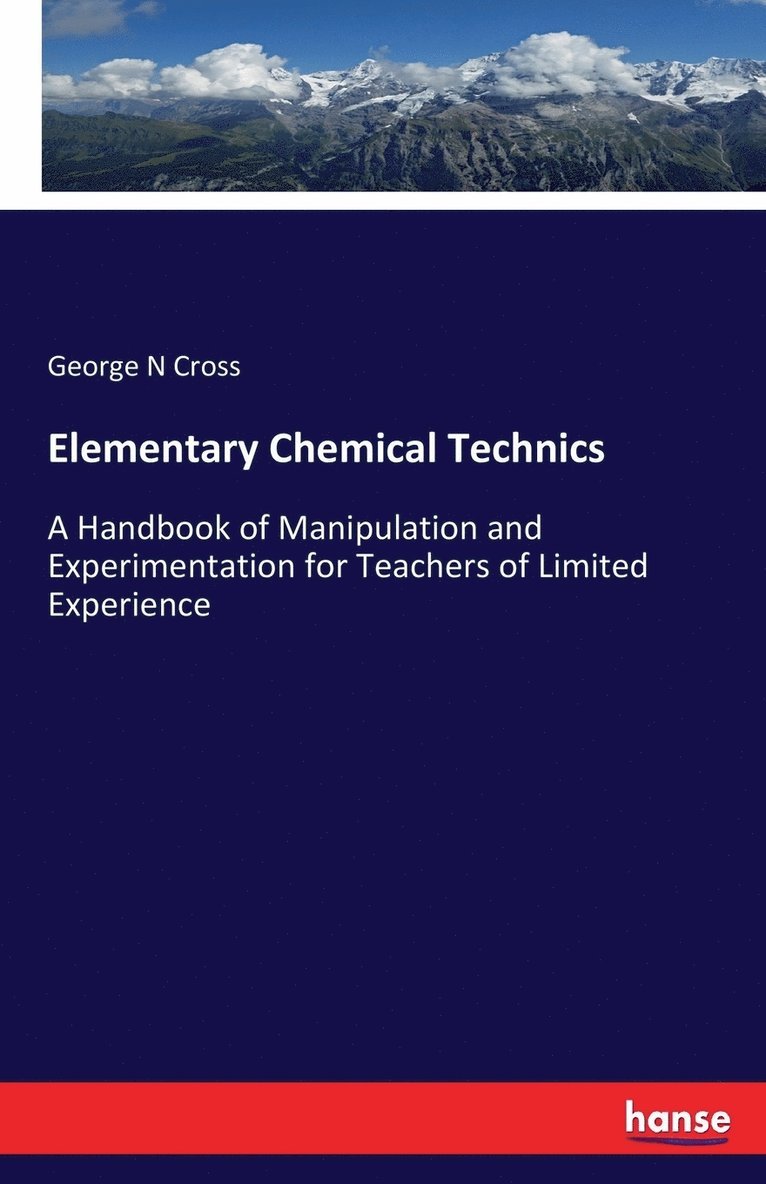 George N Cross, George N. Cross - Elementary Chemical Technics, Häftad