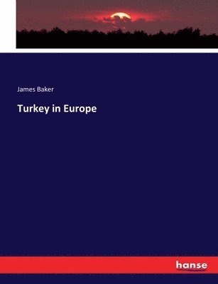 James Baker - Turkey in Europe, Häftad