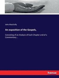 bokomslag exposition of the Gospels,