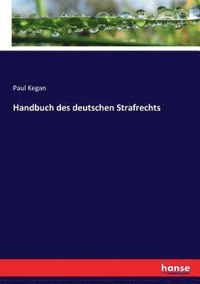 bokomslag Handbuch des deutschen Strafrechts