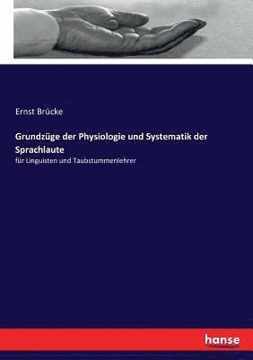 bokomslag Grundzüge der Physiologie und Systematik der Sprachlaute
