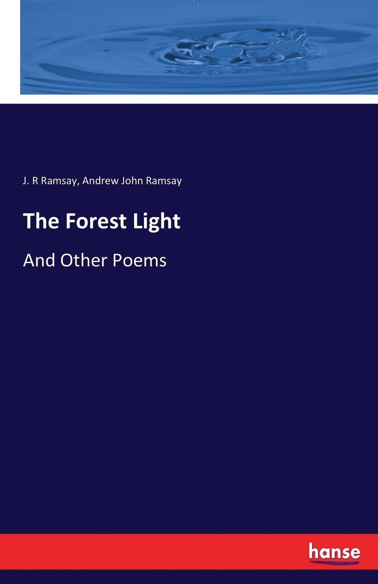 J R Ramsay, Andrew John Ramsay, J. R. Ramsay, J. R Ramsay - Forest Light, Häftad