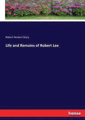 Life and Remains of Robert Lee 1