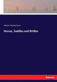 bokomslag Horses, Saddles and Bridles
