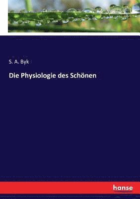 Die Physiologie des Schnen 1