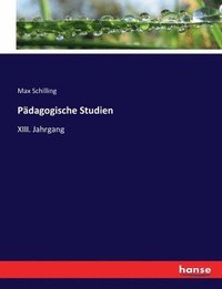bokomslag Pädagogische Studien: XIII. Jahrgang