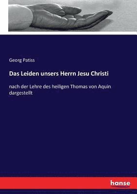 bokomslag Das Leiden unsers Herrn Jesu Christi