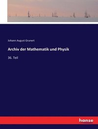 bokomslag Archiv der Mathematik und Physik