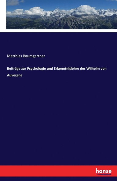bokomslag Beitrge zur Psychologie und Erkenntnislehre des Wilhelm von Auvergne