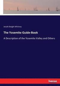 bokomslag The Yosemite Guide-Book