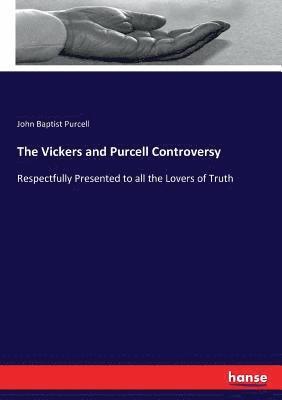 Vickers and Purcell Controversy