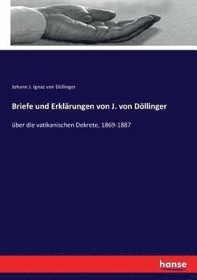 bokomslag Briefe und Erklrungen von J. von Dllinger