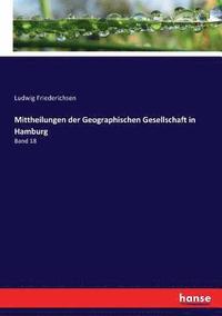 bokomslag Mittheilungen der Geographischen Gesellschaft in Hamburg