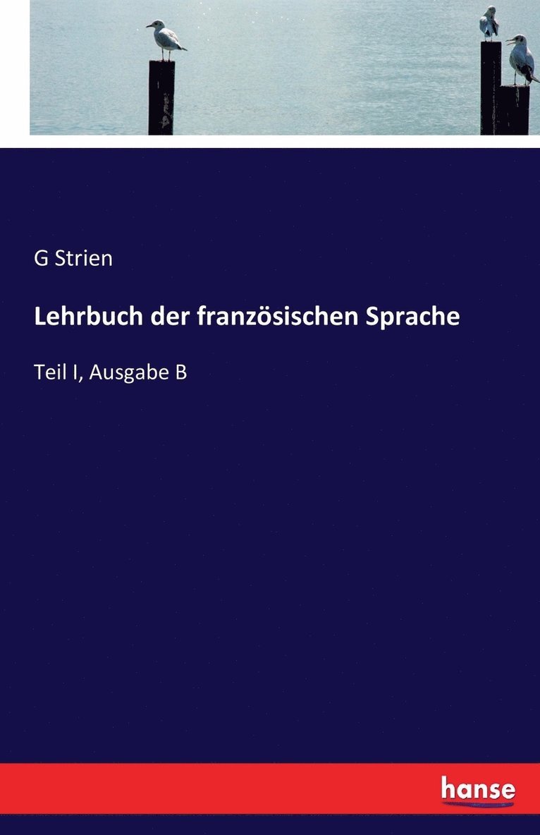 G Strien, G. Strien - Lehrbuch der französischen Sprache, Häftad