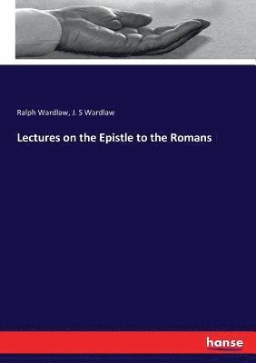 bokomslag Lectures on the Epistle to the Romans