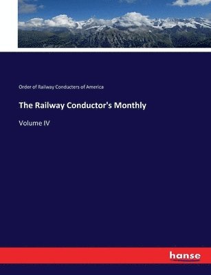 The Railway Conductor's Monthly 1