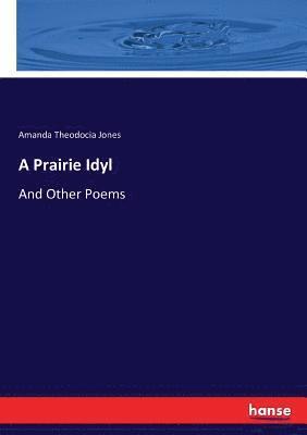 A Prairie Idyl 1