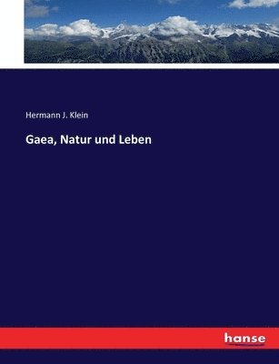 bokomslag Gaea, Natur und Leben