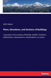 bokomslag Plans, Elevations, and Sections of Buildings