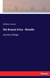 bokomslag Die Braune Erica - Novelle