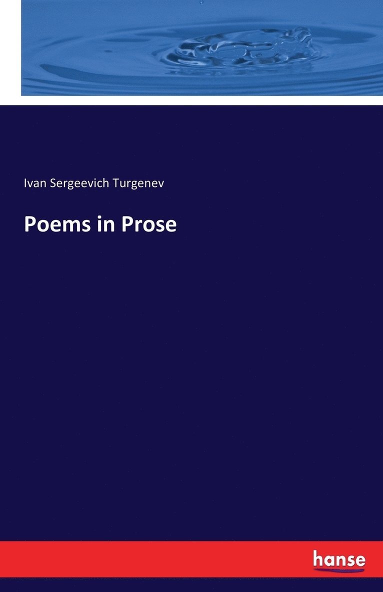 Ivan Sergeevich Turgenev - Poems in Prose, Häftad