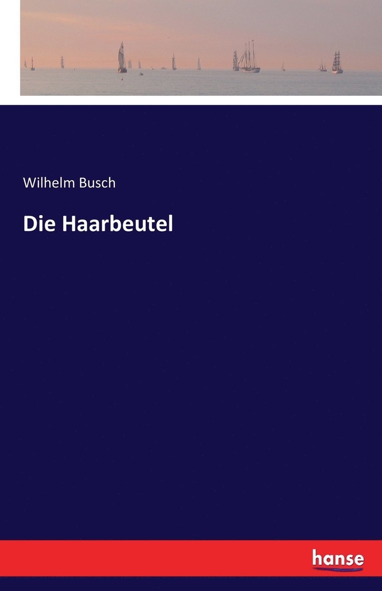 Die Haarbeutel 1