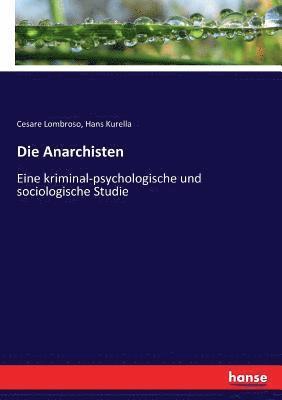 Hans Kurella, Cesare Lombroso - Anarchisten, Häftad