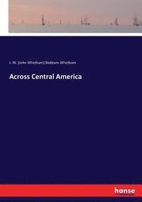 bokomslag Across Central America