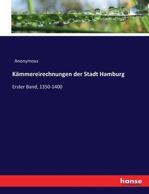 bokomslag Kmmereirechnungen der Stadt Hamburg