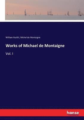 bokomslag Works of Michael de Montaigne