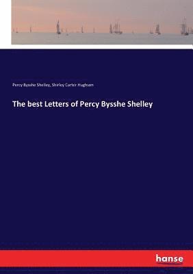 best Letters of Percy Bysshe Shelley