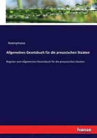 bokomslag Allgemeines Gesetzbuch fr die preussischen Staaten