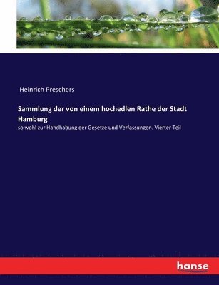 bokomslag Sammlung der von einem hochedlen Rathe der Stadt Hamburg