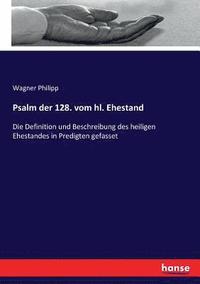 bokomslag Psalm der 128. vom hl. Ehestand