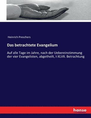 bokomslag Das betrachtete Evangelium