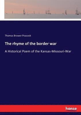 Thomas B Peacock, Thomas Brower Peacock - rhyme of the border war, Häftad