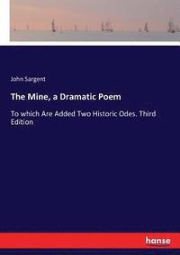 bokomslag The Mine, a Dramatic Poem