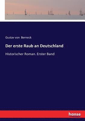 Der erste Raub an Deutschland 1