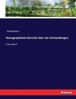 Anonymous - Stenographische Berichte über die Verhandlungen, Häftad