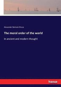 bokomslag The moral order of the world