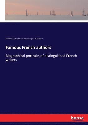 Eugène de Mirecourt, Théophile Gautier, Frances A Shaw - Famous French authors, Häftad