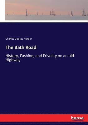 Charles George Harper - Bath Road, Häftad