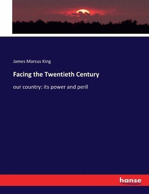 Facing the Twentieth Century 1