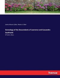 bokomslag Genealogy of the Descendants of Lawrence and Cassandra Southwick