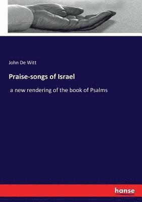 bokomslag Praise-songs of Israel